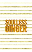 Soulless Ginger