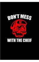 Don't mess with the chef