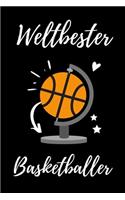 Weltbester Basketballer: A4 Notizbuch TAGEBUCH Geschenkidee für Basketball Spieler - schönes Geschenk für Basketballer und Fans - Trainingsbuch - Planer - Teamgeschenk