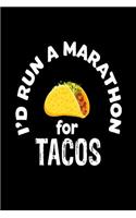 I'd Run A Marathon For Tacos