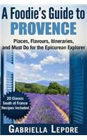 Foodie's Guide to Provence