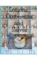 Lotions, Ointments and Salves