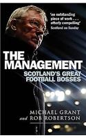 The Management: Scotland's Great Football Bosses: Scotland's Great Football Bosses