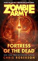 Fortress of the Dead: Volume 1(Zombie Army)