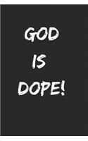 God Is Dope!