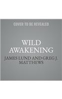 Wild Awakening