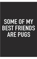 Some of My Best Friends Are Pugs