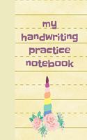 My Handwriting Practice Notebook: Daily Unicorn Practice Paper: ABC Letters, Notebook with Dotted Lined Sheets for K-3 Students. This Is an 8.5x11 Journal with 110 Pages. Makes a Gre