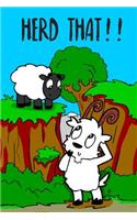Herd That!!: Perfect Bound Funny Journal for Farm Animal Lovers 110 Pages 6 X 9 Quality Cover