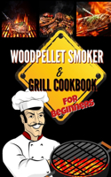 Wood Pellet Smoker & Grill Cookbook For Beginners
