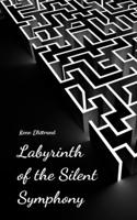 Labyrinth of the Silent Symphony