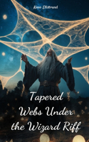 Tapered Webs Under the Wizard Riff