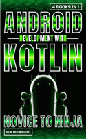 Android Development With Kotlin: Novice To Ninja