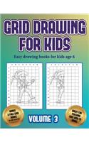 Easy drawing books for kids age 6 (Grid drawing for kids - Volume 3)