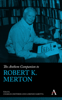 Anthem Companion to Robert K. Merton