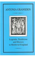 Legends, Tradition and History in Medieval England