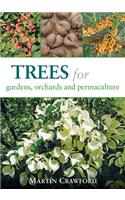 Trees for Gardens, Orchards, and Permaculture