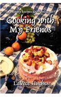 Cooking with My Friends: Kentucky Recipes Tried and True