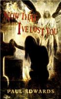 Now That I've Lost You