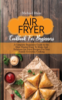 Air Fryer Cookbook For Beginners