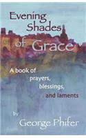Evening Shades of Grace