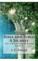 Rissa and Turlo, A Journey