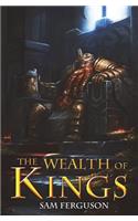 Wealth of Kings