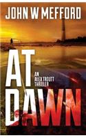 At Dawn (an Alex Troutt Thriller, Book 4)
