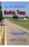 On The Road to Roxton, Texas