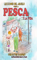 Lecciones del Abuelo Sobre La Pesca Y La Vida