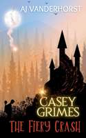The Fiery Crash: Casey Grimes #4(4 Casey Grimes)