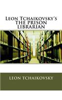 Leon Tchaikovsky's THE PRISON LIBRARIAN