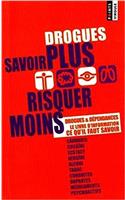 Drogues: Savoir Plus, Risquer Moins