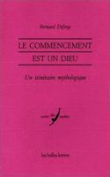 Le Commencement Est Un Dieu.