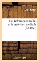 Les Réformes Nouvelles Et La Profession Médicale