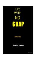 Life with no guap reedited