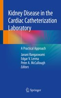 Kidney Disease in the Cardiac Catheterization Laboratory