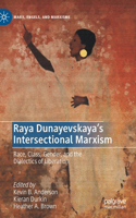 Raya Dunayevskaya's Intersectional Marxism