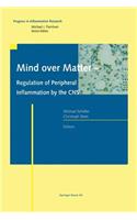 Mind Over Matter - Regulation of Peripheral Inflammation by the CNS