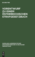 Vorentwurf Zu Einem Österreichischen Strafgesetzbuch: (September 1909.)(29 Sammlung Außerdeutscher Strafgesetzbücher in Deutscher Übers)