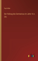 Der Feldzug des Germanicus im Jahre 16 n. Chr.