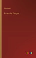 Present-Day Thoughts