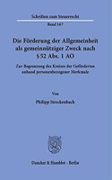 Die Forderung Der Allgemeinheit ALS Gemeinnutziger Zweck Nach 52 Abs. 1 Ao