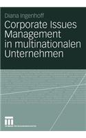 Corporate Issues Management in multinationalen Unternehmen: Eine empirische Studie zu organisationalen Strukturen und Prozessen(Organisationskommunikation)