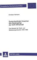 Systembedingte Ursachen des Niedergangs der DDR-Wirtschaft