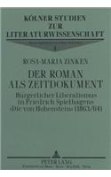 Der Roman ALS Zeitdokument: Buergerlicher Liberalismus in Friedrich Spielhagens «Die Von Hohenstein» (1863/64)(4 Koelner Studien Zur Literaturwissenschaft)