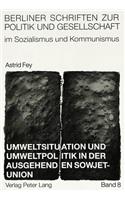 Umweltsituation und Umweltpolitik in der ausgehenden Sowjetunion:
