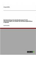 Die Entwicklung eines Syndromkonzepts für die Mittelmeerregion am Beispiel des Bewässerungsfeldbaus in Spanien: (German)