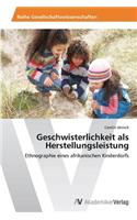 Geschwisterlichkeit als Herstellungsleistung