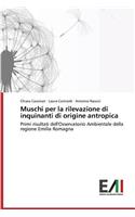 Muschi per la rilevazione di inquinanti di origine antropica